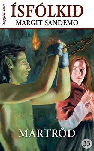 Ísfólkið 33 - Martröð (Sagan um Ísfólkið) (Icelandic Edition)