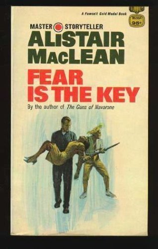 Fear Is the Key by Alistair MacLean (1984-06-12)