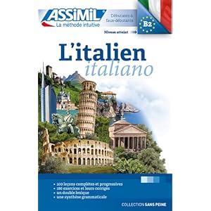 Italien | Livre Méthode | Apprendre l’Italien Niveau B2 | Collection Sans Peine | Assimil