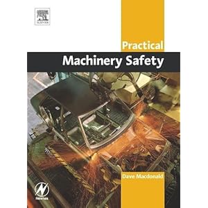 Practical Machinery Safety (Practical Professional Books from Elsevier)