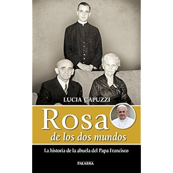 Rosa de los dos mundos (Palabra hoy) Rosa de los dos mundos (Palabra hoy)