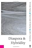 Diaspora and Hybridity, Kalra, Virinder and Kaur, Raminder, 0761973974