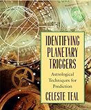 Identifying  Planetary Triggers: Astrological Techniques for Prediction