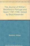 Front cover for the book The Journal of William Beckford in Portugal and Spain, 1787-1788 by William Beckford