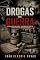Livro Drogas da Guerra: Estimulantes Militares, Experimentos Secretos e Casos Reais que moviam Exércitos