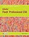 Adobe Flash Professional CS6 Illustrated with Online Creative Cloud Updates (Adobe CS6 by Course Technology)