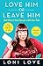 Love Him Or Leave Him, but Don't Get Stuck With the Tab: Hilarious Advice for Real Women