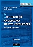Électronique appliquée aux hautes fréquences - 2ème édition - Principes et applications: Principes et applications (Technique et ingénierie) by 