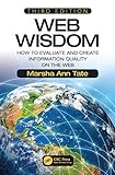 Web Wisdom: How to Evaluate and Create Information Quality on the Web, Third Edition by