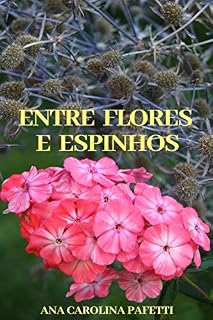Livro Entre Flores e Espinhos