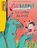 Lili Barouf 10 La Colere Du Troll (French Edition) by 