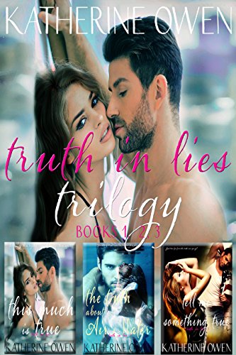 Truth In Lies - The Trilogy Boxed Set Books 1-3: This Much Is True, The Truth About Air & Water, & Tell Me Something True