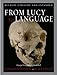 From Lucy to Language: Revised, Updated, and Expanded