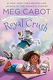 Royal Crush: From the Notebooks of a Middle School Princess