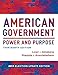 American Government: Power and Purpose (Full Thirteenth Edition (with policy chapters), 2014 Election Update)