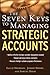 The Seven Keys to Managing Strategic Accounts