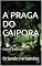 Livro A PRAGA DO CAIPORA: Conto popular