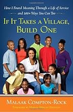 If It Takes a Village, Build One: How I Found Meaning Through a Life of Service and 100+ Ways You Can Too