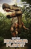 Escape From Dinosaur Planet