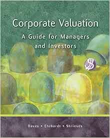 Corporate Valuation A Guide For Managers And Investors Book Only 9780324290738 Daves Phillip R Ehrhardt Michael C Shrieves Ron E Books Amazon Com