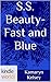 The Miss Fortune Series: S.S. Beauty- Fast and Blue (Kindle Worlds Novella) (Sandy Sue Morrow- Beauty Queen Book 4)