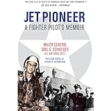 Jet Pioneer: A Fighter Pilot's Memoir