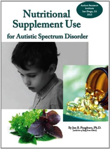 Nutritional Supplement Use for Autistic Spectrum Disorder Hardcover – February 20, 2013