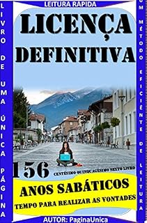 Livro LICENÇA DEFINITIVA : ANOS SABÁTICOS E TEMPO PARA REALIZAR AS VONTADES.