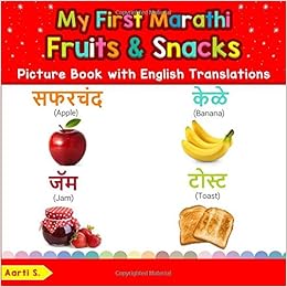 My First Marathi Fruits Snacks Picture Book With English Translations Bilingual Early Learning Easy Teaching Marathi Books For Kids Teach Learn Basic Marathi Words For Children S rti