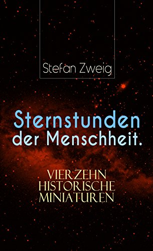 Sternstunden Der Menschheit Vierzehn Historische Miniaturen
