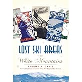 Lost Ski Areas of the White Mountains