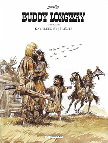Integrale Buddy Longway Tome 2 Kathleen Et Jeremie Buddy Longway Integrale 2 French Edition Derib Derib Derib 9782803626748 Amazon Com Books