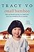 Small Bamboo: How my family's journey on a leaky boat led to our wonderful life in Australia by Tracy Vo