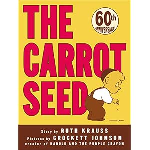 The Carrot Seed: 75th Anniversary (Rise and Shine)