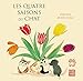 Les Quatre Saisons du chat : Avec 5 cartes postales offertes by 