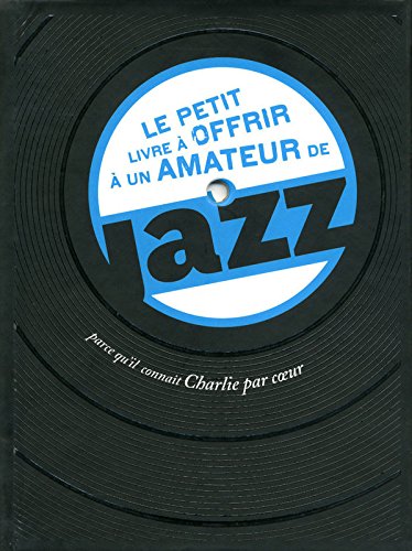 Le  petit livre à offrir à un amateur de jazz
