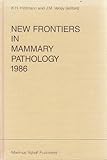 New Frontiers in Mammary Pathology, 1986, , 089838852X