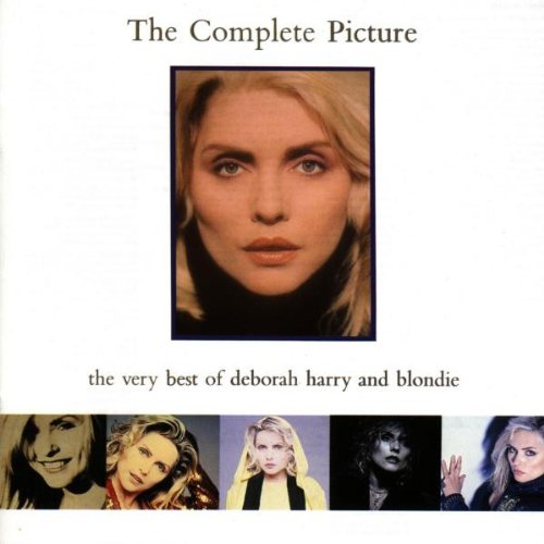 Blondie/Debbie Harry - The Complete Picture: Very Best of Blondie - Zortam Music