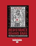 Resistance Behind Bars: The Struggles of Incarcerated Women, Victoria Law, 1458784819