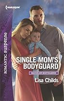 Single Mom's Bodyguard (Bachelor Bodyguards) Single Mom's Bodyguard (Bachelor Bodyguards)