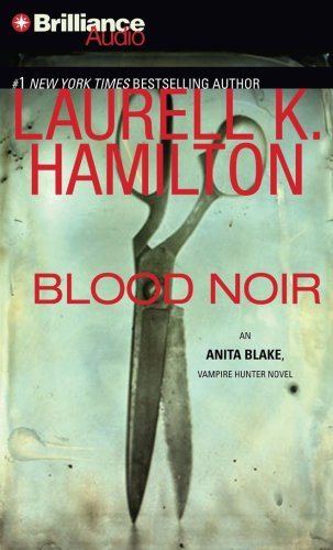 Blood Noir (Anita Blake, Vampire Hunter, Book 16)