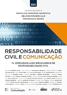 Livro Responsabilidade civil e comunicação: IV Jornadas luso-brasileiras de responsabilidade civil
