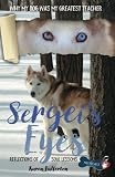 Sergei's Eyes: Reflections of Soul Lessons