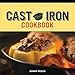 Griswold and Wagner Cast Iron Cookbook: Delicious and Simple Comfort Food by 