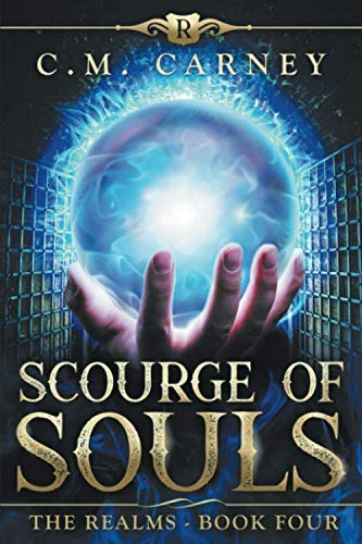 Scourge of Souls - The Realms Book Four: (An Epic LitRPG Adventure )
