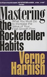 Mastering the Rockefeller Habits: What You Must Do to Increase the Value of Your Growing Firm by Verne Harnish (March 1, 2002) Hardcover