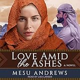 Love Amid the Ashes: Treasures of His Love, Book 1 by