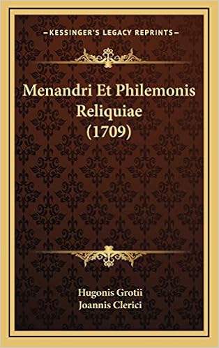 Menandri Et Philemonis Reliquiae 1709 Amazon Co Uk Grotii Hugonis 9781168246653 Books