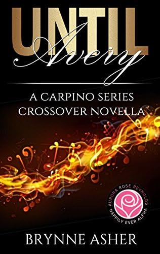 Until Avery: A Carpino Series Crossover Novella (The Carpino Series Book 4)