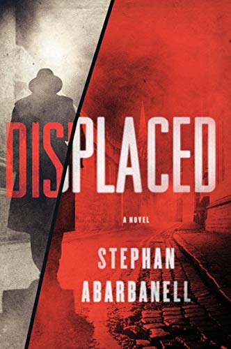 Displaced: A Novel by Stephan Abarbanell